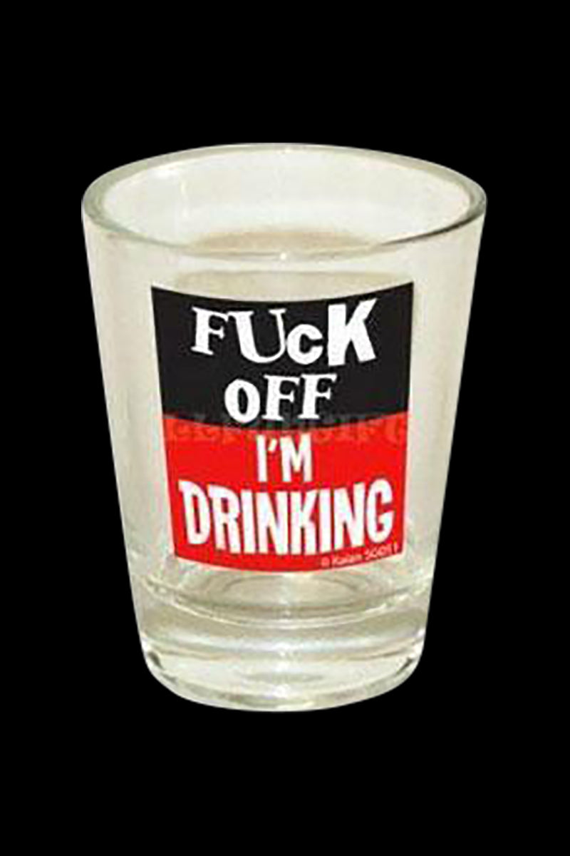 F*ck Off I'm Drinking - Hilarious Shot Glass
