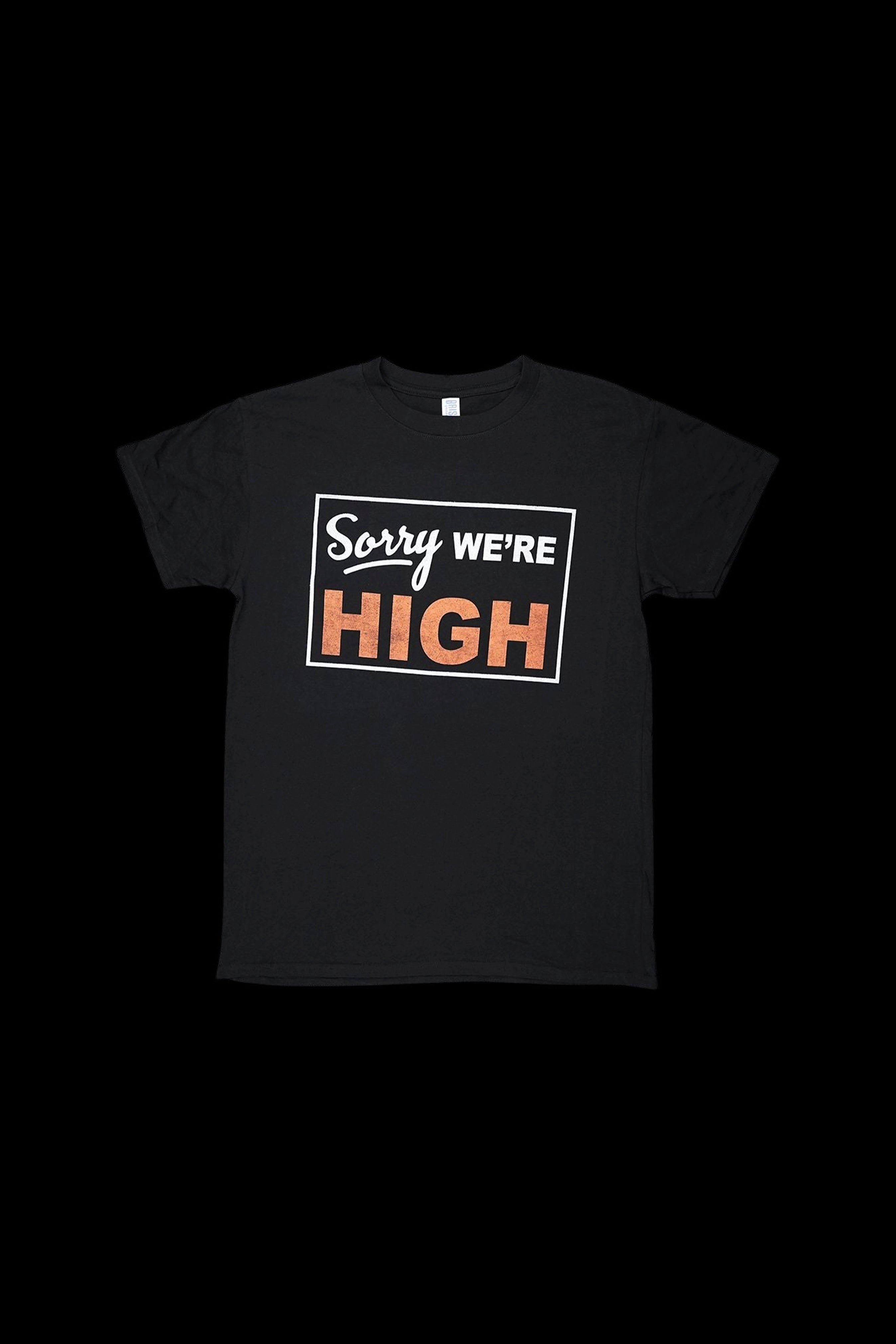 Brisco Brands 'Sorry We're High' Cool T-Shirt